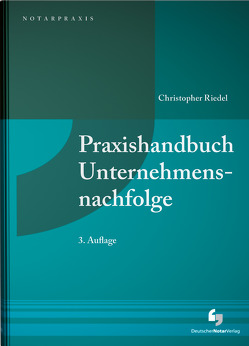 Praxishandbuch Unternehmensnachfolge von Riedel,  Christopher