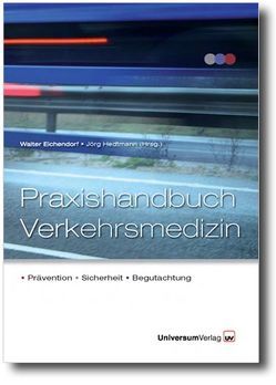 Praxishandbuch Verkehrsmedizin von Eichendorf,  Walter, Hedtmann,  Jörg