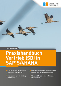 Praxishandbuch Vertrieb (SD) in SAP S/4HANA von Weißmann,  Jörg