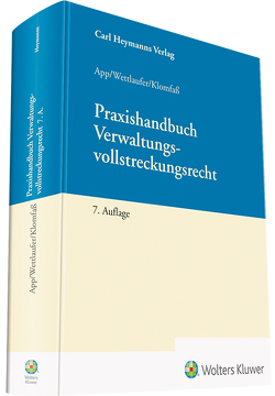 Praxishandbuch Verwaltungsvollstreckungsrecht von Klomfaß,  Ralf, Wettlaufer,  Dr. Arno