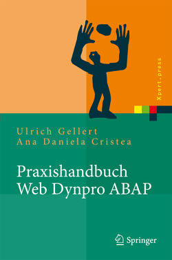 Praxishandbuch Web Dynpro ABAP von Cristea,  Ana Daniela, Gellert,  Ulrich