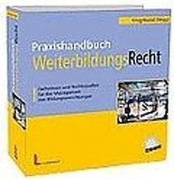Praxishandbuch Weiterbildungs-Recht von Krug,  Peter, Nuissl,  Ekkehard