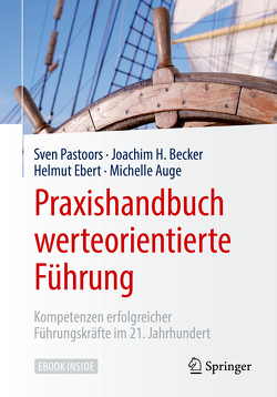Praxishandbuch werteorientierte Führung von Auge,  Michelle, Becker,  Joachim H., Ebert,  Helmut, Pastoors,  Sven