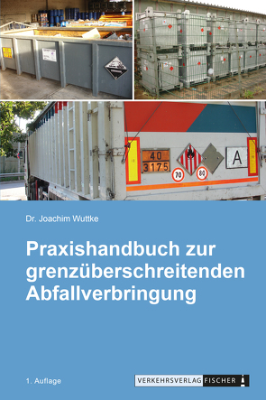 Praxishandbuch zur grenzüberschreitenden Abfallverbringung 2021 von Wuttke,  Dr. Joachim