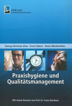 Praxishygiene und Qualitätsmanagement von Tabori,  Ernst, Weidenfeller,  Peter, Zinn,  Georg-Christian