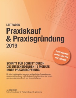 Praxiskauf & Praxisgründung 2019 von Kensy,  Arnd