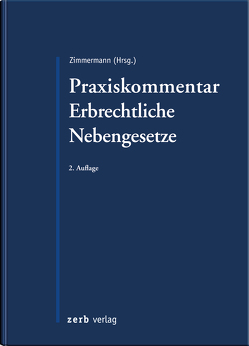 Praxiskommentar Erbrechtliche Nebengesetze von Waitz,  Johannes, Zimmermann,  Walter