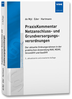 PraxisKommentar Netzanschluss- und Grundversorgungsverordnungen von de Wyl,  Christian, Eder,  Jost, Hartmann,  Thies Christian