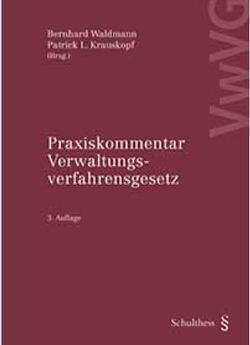 Praxiskommentar Verwaltungsverfahrensgesetz (VwVG) von Krauskopf,  Patrick, Waldmann,  Bernhard