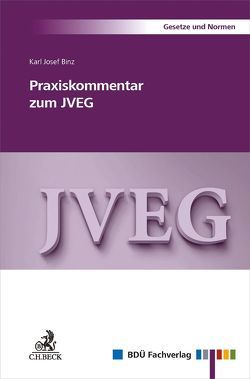 Praxiskommentar zum JVEG von Binz,  Karl Josef