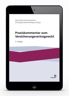 Praxiskommentar zum Versicherungsvertragsrecht von Brömmelmeyer,  Christoph, Schwintowski,  Hans-Peter
