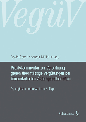 Praxiskommentar zur Verordnung gegen übermässige Vergütungen bei börsenkotierten Aktiengesellschaften von Mueller,  Andreas, Oser,  David