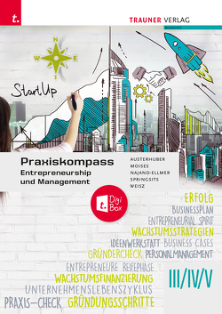 Praxiskompass Entrepreneurship III/IV/V E-Book Solo von Austerhuber,  Elke, Moises,  Petra, Najand-Ellmer,  Monika, Springsits,  Dagmar, Weisz,  Gerold