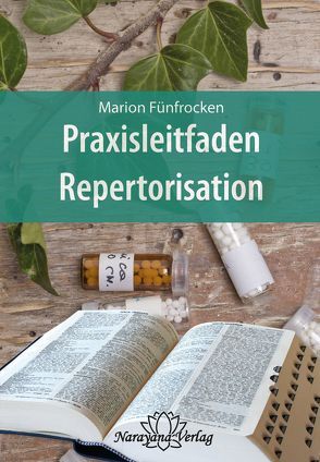 Praxisleitfaden Repertorisation von Fünfrocken,  Marion