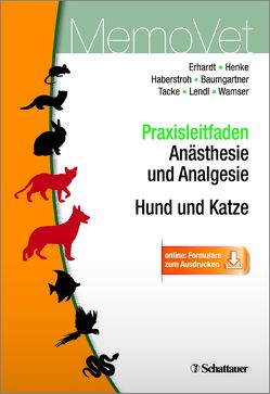 Praxisleitfaden Anästhesie und Analgesie – Hund und Katze von Baumgartner,  Christine, Haberstroh,  Jörg, Henke,  Julia, Tacke,  Sabine