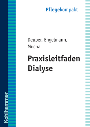 Praxisleitfaden Dialyse von Deuber,  Heinz Jürgen, Engelmann,  M., Mucha,  S.