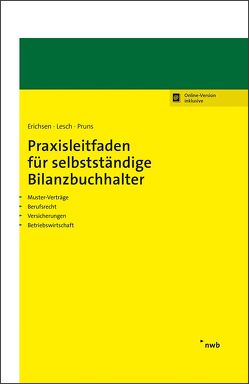 Praxisleitfaden für selbständige Bilanzbuchhalter von Erichsen,  Jörgen, Lesch,  Matthias, Pruns,  Matthias