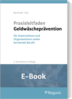 Praxisleitfaden Geldwäscheprävention (E-Book) von Bornholdt,  Karsten, Paul,  Wolfgang