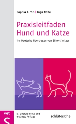 Praxisleitfaden Hund und Katze von Nolte,  Ingo, Yin,  Sophia A.