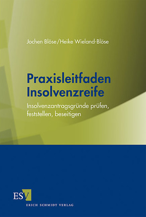 Praxisleitfaden Insolvenzreife von Blöse,  Jochen, Wieland-Blöse,  Heike