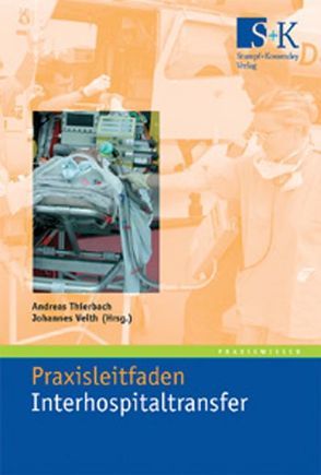 Praxisleitfaden Interhospitaltransfer von Thierbach,  Andreas, Veith,  Johannes
