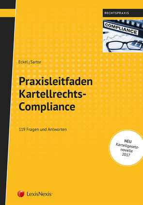 Praxisleitfaden Kartellrechts-Compliance von Eckel,  Martin, Sartor,  Roman