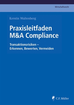 Praxisleitfaden M&A Compliance von Waltenberg, Waltenberg,  Kerstin
