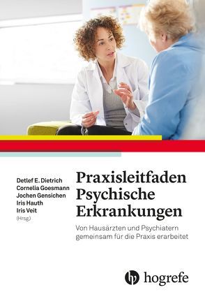 Praxisleitfaden Psychische Erkrankungen von Dietrich,  Detlef E., Gensichen,  Jochen, Goesmann,  Cornelia, Hauth,  Iris, Veit,  Iris