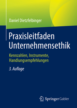 Praxisleitfaden Unternehmensethik von Dietzfelbinger,  Daniel
