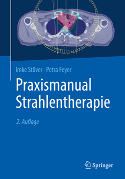 Praxismanual Strahlentherapie von Feyer,  Petra, Stöver,  Imke