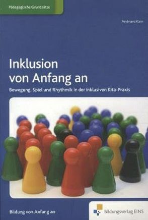 Praxisordner für die frühkindliche Bildung / Inklusion von Anfang an von Klein,  Ferdinand