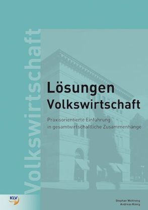 Praxisorientierte Einführung in die Volkswirtschaft von Koenig,  Andreas, Wottreng,  Stephan