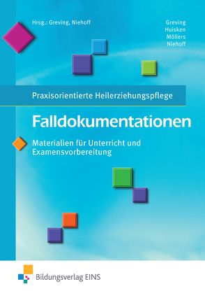 Falldokumentationen – Materialien für Unterricht und Examensvorbereitung von Greving,  Heinrich, Huisken,  Johannes, Möllers,  Josef, Niehoff,  Dieter