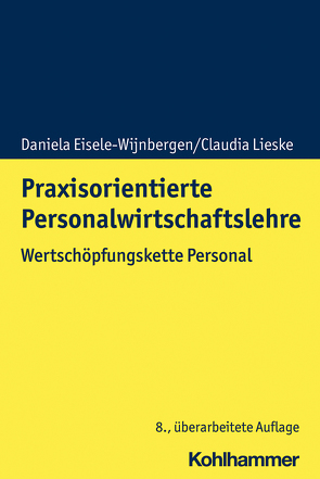 Praxisorientierte Personalwirtschaftslehre von Eisele-Wijnbergen,  Daniela, Lieske,  Claudia