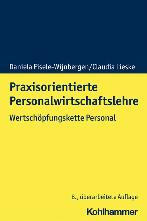 Praxisorientierte Personalwirtschaftslehre von Eisele-Wijnbergen,  Daniela, Lieske,  Claudia
