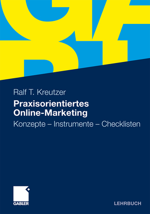 Praxisorientiertes Online-Marketing von Kreutzer,  Ralf T.