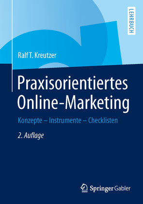 Praxisorientiertes Online-Marketing von Kreutzer,  Ralf T.