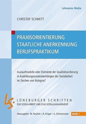 Praxisorientierung – Staatliche Anerkennung – Berufspraktikum von Schmitt,  Christof