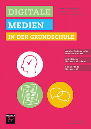 Praxisratgeber: Digitale Medien in der Grundschule von Biesemann,  Nadine, Holberg,  Stephanie