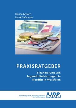 Praxisratgeber – Finanzierung von Jugendhilfeleistungen im NRW von Plaßmeyer,  Frank