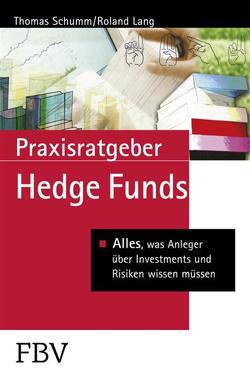 Praxisratgeber Hedge Funds von Lang,  Roland, Schumm,  Thomas