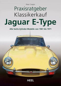 Praxisratgeber Klassikerkauf Jaguar E-Type von Crespin,  Peter, Peter Crespin