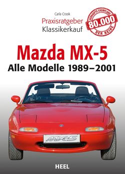 Praxisratgeber Klassikerkauf: Mazda MX-5 von Carla Crook, Crook,  Carla