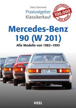 Praxisratgeber Klassikerkauf Mercedes-Benz 190 (W 201) von Zoporowski,  Tobias