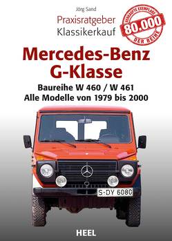Praxisratgeber Klassikerkauf Mercedes-Benz G-Klasse von Sand,  Jörg