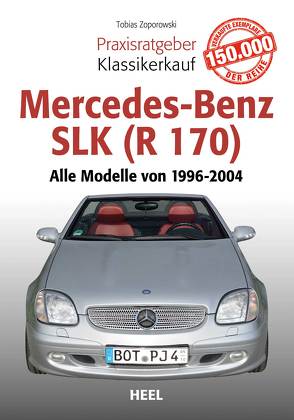 Praxisratgeber Klassikerkauf Mercedes-Benz SLK (R 170) von Zoporowski,  Tobias