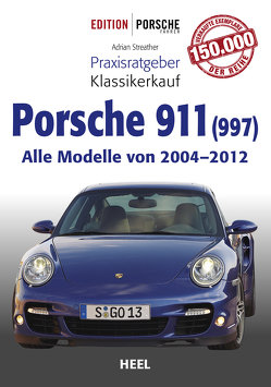 Praxisratgeber Klassikerkauf Porsche 911 (997) von Streather,  Adrian
