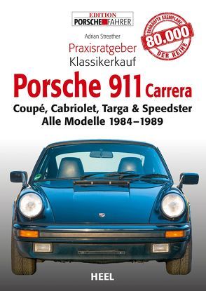 Praxisratgeber Klassikerkauf: Porsche 911 Carrera von Adrian Streather, Streather,  Adrian