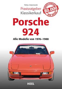 Praxisratgeber Klassikerkauf Porsche 924 von Zoporowski,  Tobias