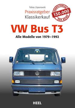 Praxisratgeber Klassikerkauf VW Bus T3 von Zoporowski,  Tobias